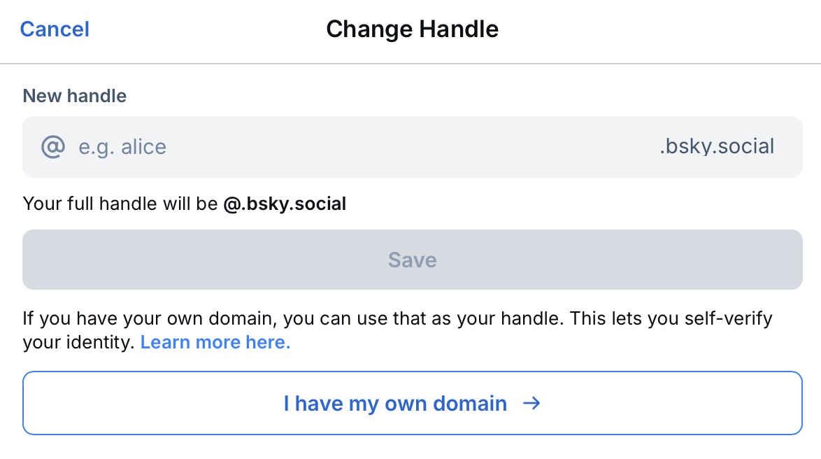 Change Handle
    New handle
    @ e.g. alice
    Your full handle will be@.bsky.social
    .bsky.social