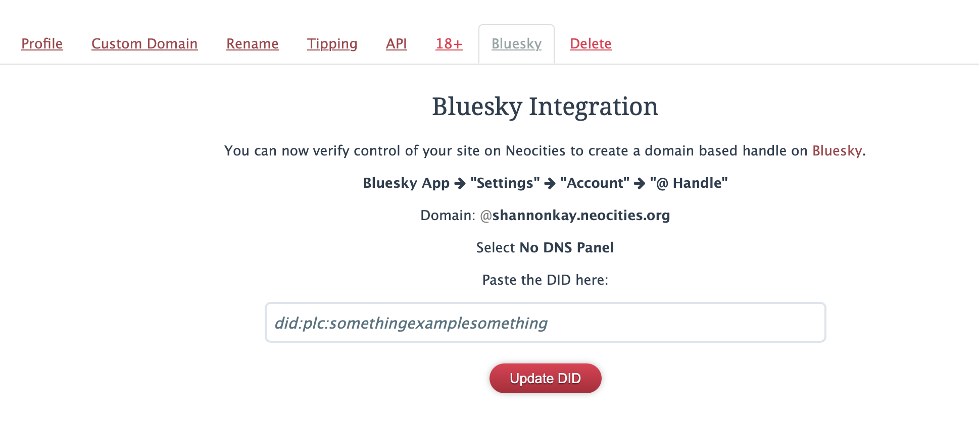 Bluesky Integration

    You can now verify control of your site on Neocities to create a domain based handle on Bluesky.
    
    Bluesky App  